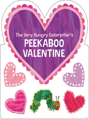 cover image of The Very Hungry Caterpillar's Peekaboo Valentine